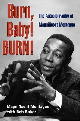 Burn, Baby! Burn - Nathaniel Montague, Bob Baker
