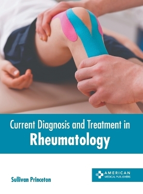 Current Diagnosis and Treatment in Rheumatology - 