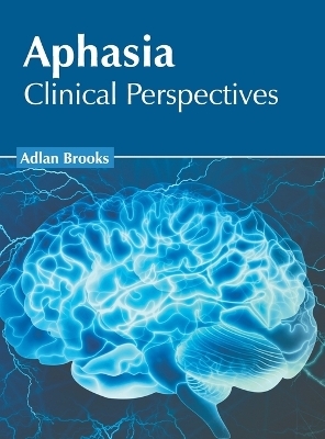 Aphasia: Clinical Perspectives - 