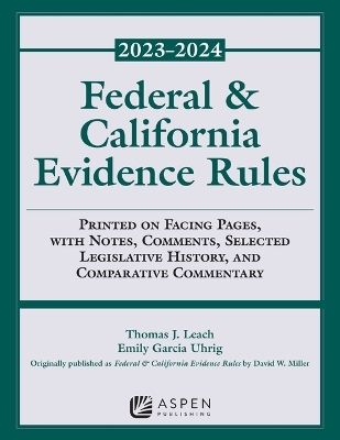 Federal and California Evidence Rules - Thomas J Leach, Emily Garcia Uhrig