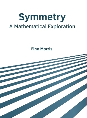 Symmetry: A Mathematical Exploration - 