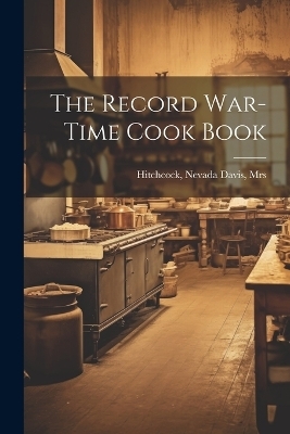 The Record War-time Cook Book - 