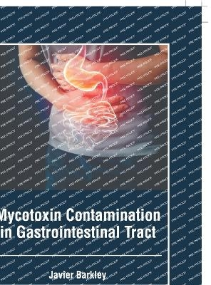 Mycotoxin Contamination in Gastrointestinal Tract - 