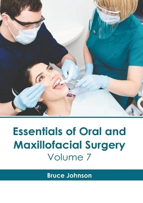 Essentials of Oral and Maxillofacial Surgery: Volume 7 - 