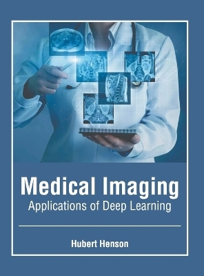 Medical Imaging: Applications of Deep Learning - 