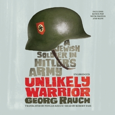 Unlikely Warrior - Georg Rauch