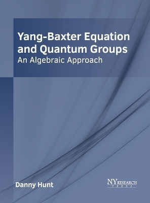Yang-Baxter Equation and Quantum Groups: An Algebraic Approach - 