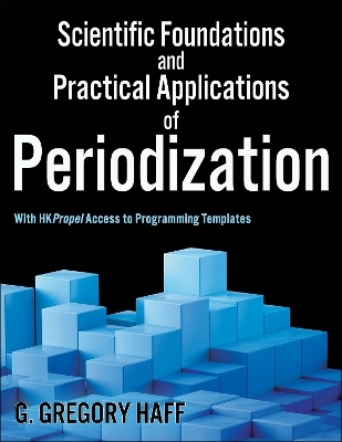 Scientific Foundations and Practical Applications of Periodization - G. Gregory Haff