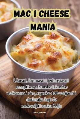 Mac i Cheese Mania -  Marija Stankovic