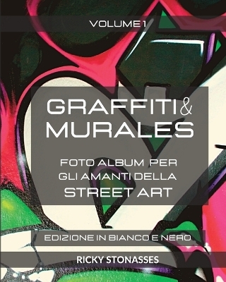 GRAFFITI e MURALES - Nuova Edizione in Bianco e Nero - Ricky Stonasses