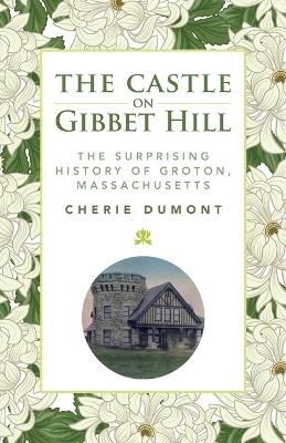 The Castle on Gibbet Hill - Cherie Dumont