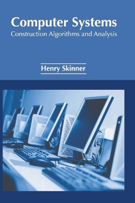 Computer Systems: Construction Algorithms and Analysis - 