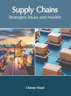 Supply Chains: Strategies, Issues and Models - 