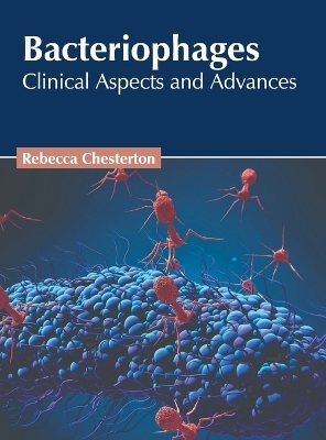 Bacteriophages: Clinical Aspects and Advances - 