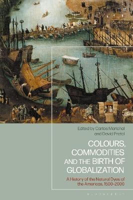 Colours, Commodities and the Birth of Globalization - 