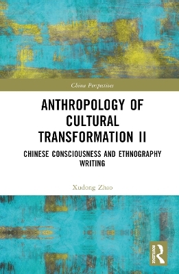 Anthropology of Cultural Transformation II - Xudong Zhao