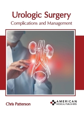 Urologic Surgery: Complications and Management - 