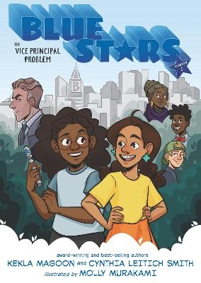 Blue Stars: Mission One: The Vice Principal Problem: A Graphic Novel - Kekla Magoon, Cynthia Leitich Smith