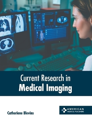 Current Research in Medical Imaging - 