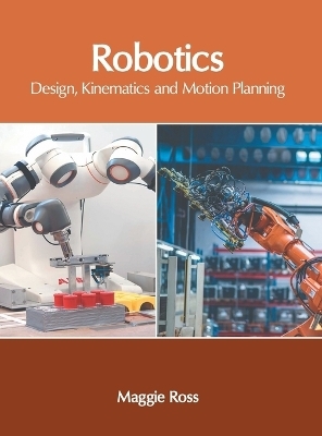 Robotics: Design, Kinematics and Motion Planning - 