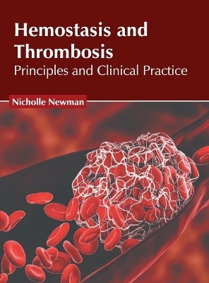 Hemostasis and Thrombosis: Principles and Clinical Practice - 