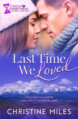 Last Time We Loved - Christine Miles