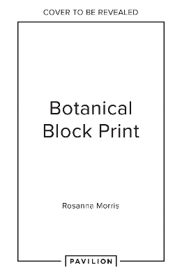 Botanical Block Printing - Rosanna Morris