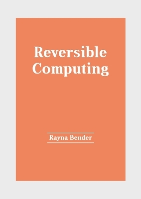 Reversible Computing - 