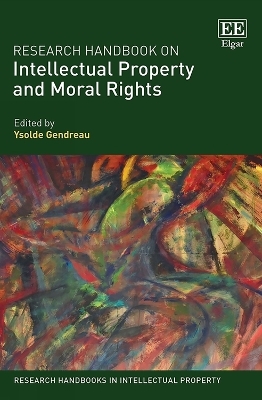 Research Handbook on Intellectual Property and Moral Rights - 