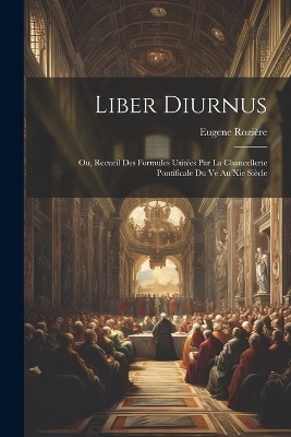 Liber Diurnus - Eugene Rozière