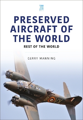 Preserved Aircraft of the World - Gerry Manning