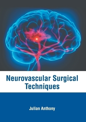 Neurovascular Surgical Techniques - 