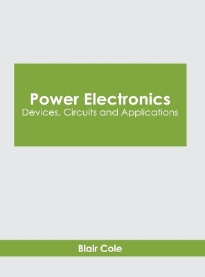 Power Electronics: Devices, Circuits and Applications - 