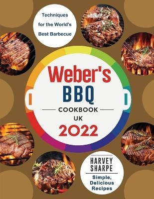 Weber's BBQ Cookbook UK 2022 - Harvey Sharpe