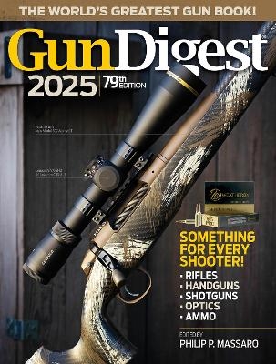 Gun Digest 2025, 79th Edition - 