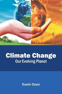 Climate Change: Our Evolving Planet - 