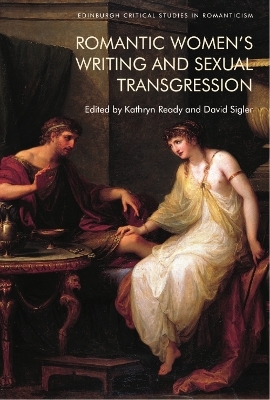Romantic Women's Writing and Sexual Transgression - 