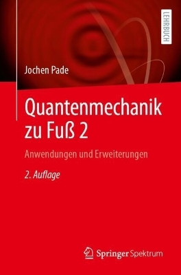 Quantenmechanik zu Fuß 2 - Jochen Pade