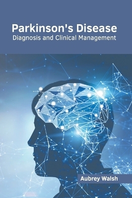 Parkinson's Disease: Diagnosis and Clinical Management - 