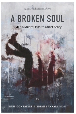 Broken Soul - Brian Sankarsingh, Neil Gonsalves