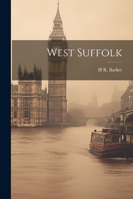 West Suffolk - H R Barker