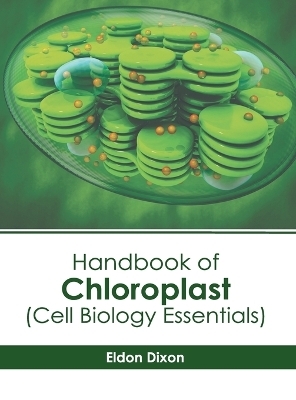 Handbook of Chloroplast (Cell Biology Essentials) - 