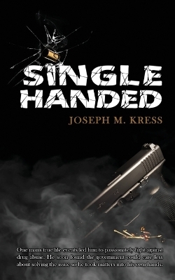 Single Handed - Joseph M Kress