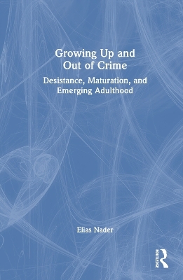Growing Up and Out of Crime - Elias Nader
