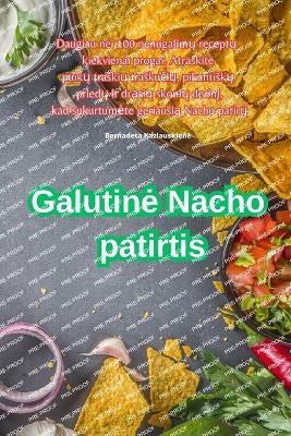 Galutine Nacho patirtis -  Bernadeta Kazlauskiene