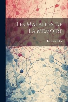 Les Maladies De La Mémoire - Théodule Ribot