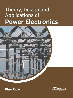 Theory, Design and Applications of Power Electronics - 