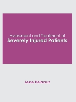 Assessment and Treatment of Severely Injured Patients - 