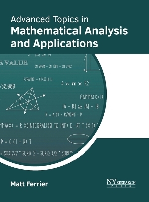 Advanced Topics in Mathematical Analysis and Applications - 