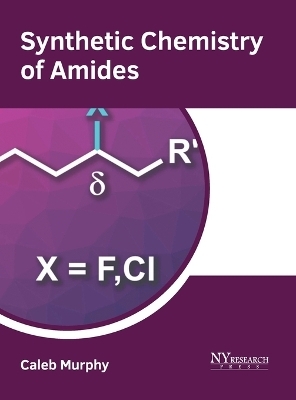 Synthetic Chemistry of Amides - 